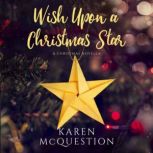 Wish Upon a Christmas Star, Karen McQuestion