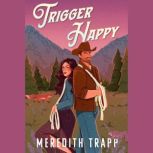 Trigger Happy, Meredith Trapp