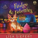 Fudge  Felonies, Lisa Siefert
