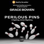 Perilous Pins, Grace Bowen