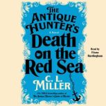 The Antique Hunters Death on the Red..., C.L. Miller