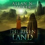 The Riven Land, Allan N. Packer