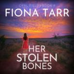 Her Stolen Bones, Fiona Tarr