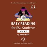 Easy Reading for ESL Students, Book 5, Johnny Bread