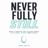 Never Fully Still, Tomasz Tomczyk