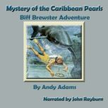Mystery of the Caribbean Pearls, Andy Adams