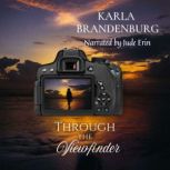 Through the Viewfinder, Karla Brandenburg
