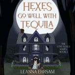 Hexes Go Well with Tequila The Lost ..., Patricia Santomasso