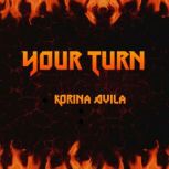 Your Turn, Korina Avila