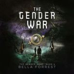 The Gender Game 4 The Gender War, Bella Forrest