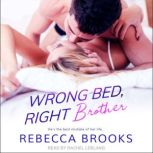Wrong Bed, Right Brother, Rebecca Brooks