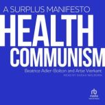 Health Communism, Beatrice AdlerBolton