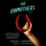 The Unmothers, Leslie J. Anderson
