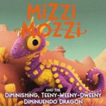 Mizzi Mozzi And The Diminishing, Teen..., Alannah Zim
