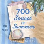 700 Senses of Summer, Maggie Gates
