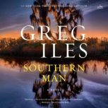 Southern Man, Greg Iles