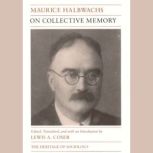 On Collective Memory, Maurice Halbwachs