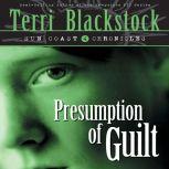 Presumption of Guilt Book 4, Terri Blackstock