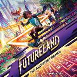 Futureland The Architect Games, H.D. Hunter