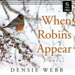 When Robins Appear, Densie Webb