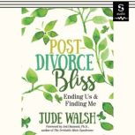 PostDivorce Bliss, Jude Walsh