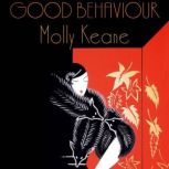Good Behaviour, Molly Keane