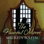 The Haunted Mirror, Maureen Boleyn