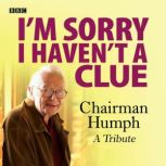 Im Sorry I Havent A Clue Chairman ..., BBC