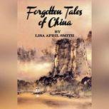 Forgotten Tales of China, Lisa April Smith