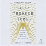 Leading Through Storms, Geoffrey V. Dudley Sr.