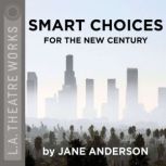 Smart Choices for the New Century, Jane Anderson