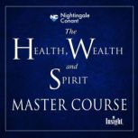 The Health, Wealth, and Spirit Master..., Gregg Braden