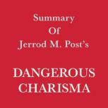 Summary of Jerrold M. Post's Dangerous Charisma, Swift Reads