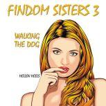 Findom Sisters 3 Walking the Dog, Hellen Heels