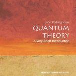 Quantum Theory A Very Short Introduction, John Polkinghorne