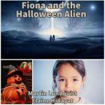 Fiona and the Halloween Alien, Martin Lundqvist