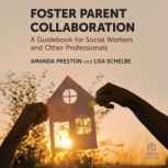 Foster Parent Collaboration, Amanda Preston
