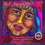 The Wisdom Keepers Inner Guidebook, Rosy Aronson, PhD