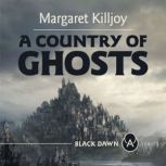 A Country of Ghosts, Margaret Killjoy
