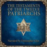 The Testaments of the Twelve Patriarc..., Christopher Glyn