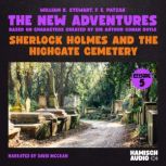 Sherlock Holmes and the Highgate Ceme..., William K. Stewart
