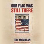 Our Flag Was Still There, Tom McMillan