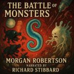 The Battle Of The Monsters, Morgan Robertson