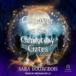 Cadaver at the Cemetery Gates, Sara Bourgeois