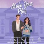 Make Your Play, Cali Melle