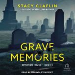 Grave Memories, Stacy Claflin