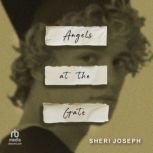 Angels at the Gate, Sheri Joseph