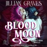 Blood Moon, Jillian Graves