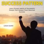 Success Pattern, Leigh Gunn