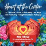 Heart at the Center, Mike Tinoco